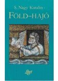 S.Nagy Katalin - Föld-hajó