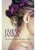 Fábián Janka - Az utolsó boszorkány lánya