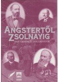 Szirtes Gábor,Vargha Dezső - Angstertől Zsolnayig