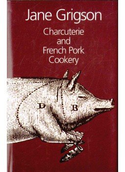 Jane Grigson - Charcuterie and French Pork Cookery Jane Grigson - Charcuterie and French Pork Cookery, London 2001 antikvár könyv