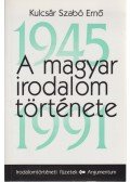 Kulcsár Szabó Ernő - A magyar irodalom története 1945-1991