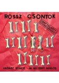 Vadász Bence , M. Miltényi Miklós - Rossz csontok