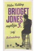 Helen Fielding - Bridget Jones naplója 3. - Bolondulásig