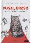 Homonnay Gergely - Puszi, Erzsi!