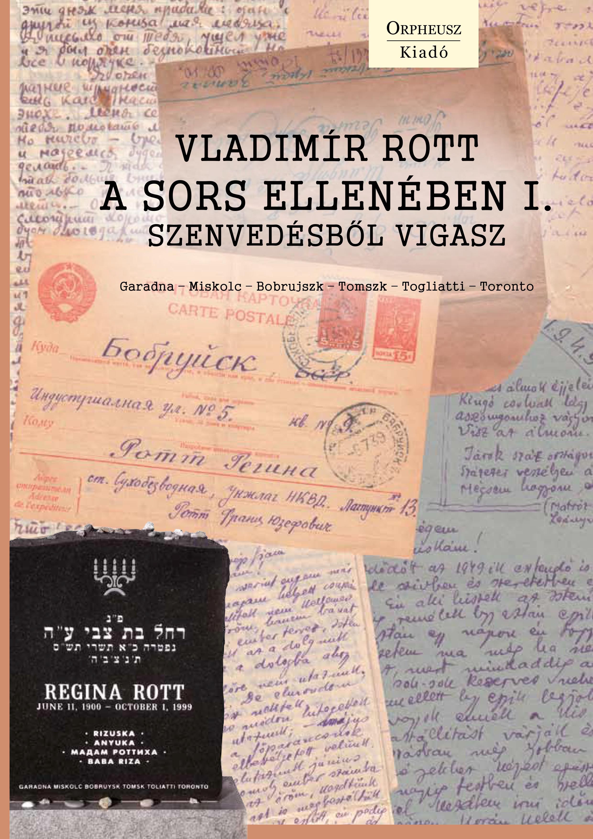 Vladimir Rott - A sors ellenében I. - Szenvedésből vigasz