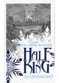 Joe Abercrombie - Half a king - Az uralkodó