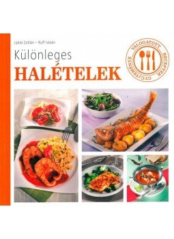 LIPTAI ZOLTÁN , Ruff István - Különleges halételek LIPTAI ZOLTÁN , Ruff István - Különleges halételek, null 2016 antikvár könyv