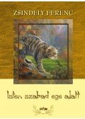Zsindely Ferenc - Isten szabad ege alatt