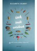 Elizabeth Gilbert - Eat, Pray, Love - Ízek, imák, szerelmek