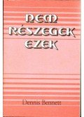 Dennis Bennett - Nem részegek ezek