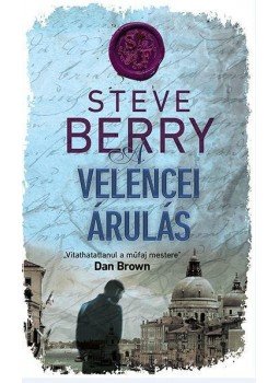 Steve Berry - A velencei árulás Steve Berry - A velencei árulás, null 2016 antikvár könyv