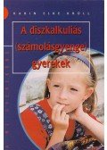 Karin Elke Krüll - A diszkalkuliás (számolásgyenge) gyerekek