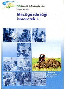 PÁHOKI PIROSKA - G-365/I MEZŐGAZDASÁGI ISMERETEK I., null 0 antikvár könyv