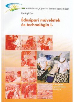 HERÉNYI ÉVA - É-670/I ÉDESIPARI MŰVELETEK ÉS TECHNOLÓGIA I., null 0 antikvár könyv