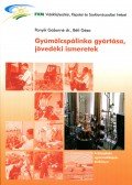 PANYIK GÁBORNÉ , BÉLI GÉZA - É-707 GYÜMÖLCSPÁLINKA GYÁRTÁSA, JÖVEDÉKI ISMERETEK +CD-MELLÉKLET