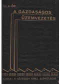 Gila István,Őri Róbert - A gazdaságos üzemvezetés