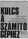 Wolters, Martin F. - Kulcs a számítógéphez
