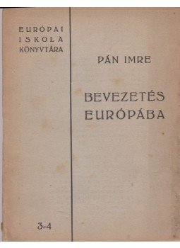 Pán Imre - Bevezetés Európába Pán Imre - Bevezetés Európába, Budapest 0 antikvár könyv
