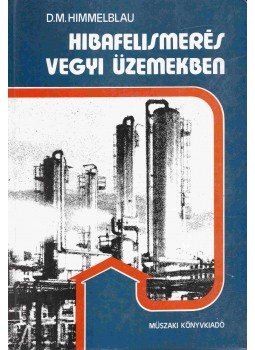 D.M. Himmelblau - Hibafelismerés vegyi üzemekben, Budapest 1984 antikvár könyv