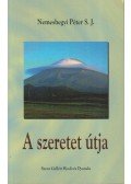 Nemeshegyi Péter - A szeretet útja