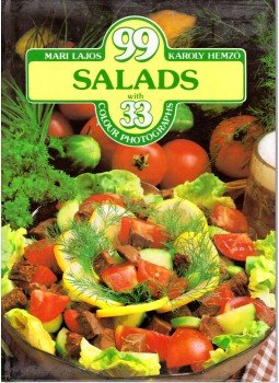 Lajos Mari, Hemző Károly - 99 Salads with 33 Colour Photographs Lajos Mari, Hemző Károly - 99 Salads with 33 Colour Photographs, Budapest 1988 antikvár könyv
