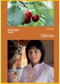 ZELINA GYÖRGY  - Mesterségem címere: Pálinka