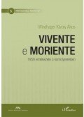 Windhager Károly Ákos - Vivente e moriente