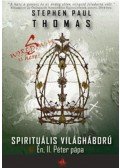 Stephen Paul Thomas - World War S - Én, II. Péter pápa - A Spirituális világháború-sorozat negyedik kötete