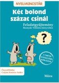 Csájiné Knézics Anikó - Két bolond százat csinál Feladatgyűjtemény