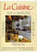 Valérie-Anne Létoile,Monique Maine,Madeleine Peter - La Cuisine: The Complete Book of French Cooking