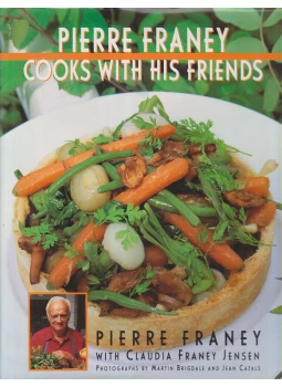 Pierre Franey, Claudia Franey Jensen - Pierre Franey Cooks With His Friends Pierre Franey, Claudia Franey Jensen - Pierre Franey Cooks With His Friends, New York 1997 antikvár könyv