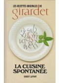 Frédy Girardet - La Cuisine Spontanée