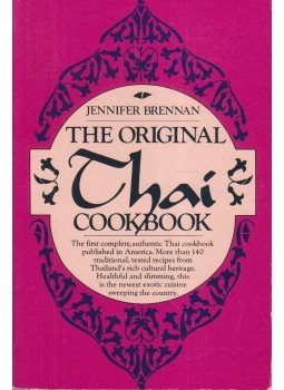 Jennifer Brennan - The Original Thai Cookbook Jennifer Brennan - The Original Thai Cookbook, 1984 antikvár könyv
