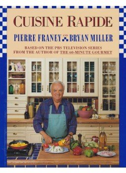 Pierre Franey, Bryan Miller - Cuisine Rapide Pierre Franey, Bryan Miller - Cuisine Rapide, New York 1989 antikvár könyv