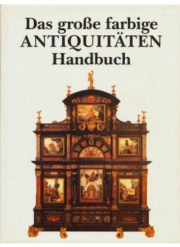 Marita Krauss - Das große farbige Antiquitäten Marita Krauss - Das große farbige Antiquitäten, Gütersloh 1987 antikvár könyv