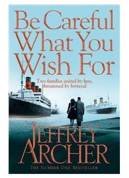 Jeffrey Archer - Be Careful What You Wish For Jeffrey Archer - Be Careful What You Wish For, null 2014 antikvár könyv