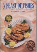 Elizabeth H. Bray,Anne T. Buttrick,Mary H. Thomsen - A Feast of Fishes: More than 200 original recipes for 61 different kinds of fishes