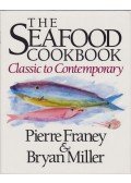 Pierre Franey,Bryan Miller - The Seafood Cookbook: Classic to Contemporary