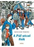 Molnár Ferenc - A Pál utcai fiúk