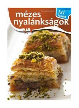 - Mézes nyalánkságok - 1x1 konyha - Mézes nyalánkságok - 1x1 konyha, null 2016 antikvár könyv