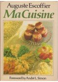 Auguste Escoffier - Ma Cuisine