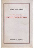 Bosco Szent János - Tiszteletreméltó Savio Domonkos