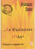 Gyökössy Endre - Az ,,Egészen más"