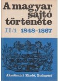 Kosáry Domokos,Németh G. Béla - A magyar sajtó története II/1 1848-1867