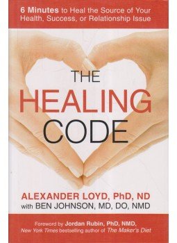 Alexander Loyd, Ben Johnson - The Healing Code Alexander Loyd, Ben Johnson - The Healing Code, 2011 antikvár könyv