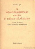 Jánossy Lajos - A valószínűségelmélet alapjai és néhány alkalmazása