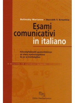 BULINSZKY MARIANNA, HORVÁTH T. - ESAMI COMUNICATIVI IN ITALIANO - CD-VEL BULINSZKY MARIANNA, HORVÁTH T. - ESAMI COMUNICATIVI IN ITALIANO - CD-VEL, null 0 antikvár könyv