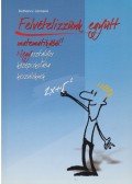 Kothencz Jánosné - Felvételezzünk együtt matematikából!