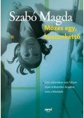 Szabó Magda - Mózes egy, huszonkettő