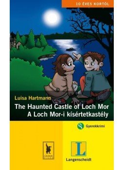 Luisa Hartmann - The Haunted Castle of Loch Mor - A Loch Mor-i kísértetkastély, null 2012 antikvár könyv